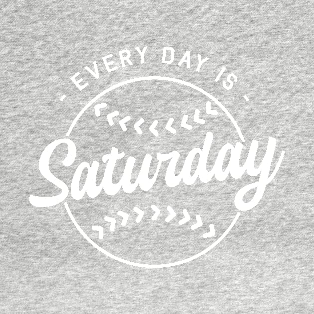 Baseball Every Day is Saturday white design by Game Used Gum